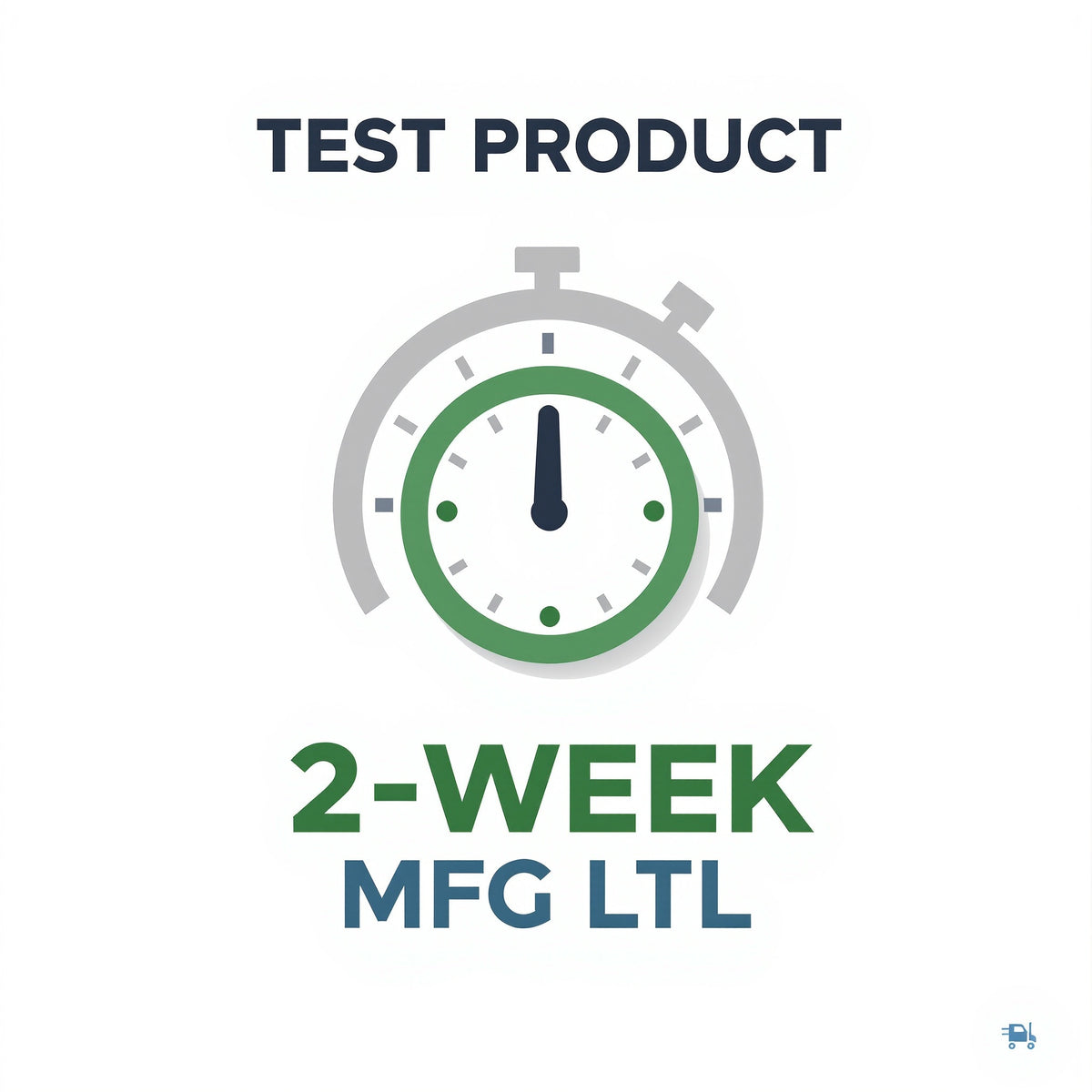 TEST - 2-Week Manufacturing LTL